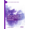 Michel Foucault, the State and the Social Sciences