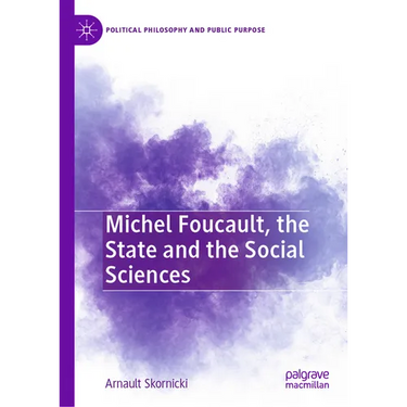 Michel Foucault, the State and the Social Sciences