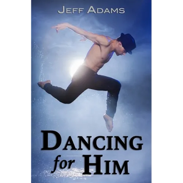 Dancing for Him