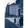 Market Square: A History of the Most Democratic Place on Earth