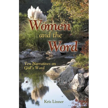 Women and the Word: Ten Narratives on God's Word