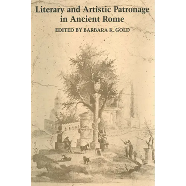 Literary and Artistic Patronage in Ancient Rome