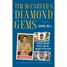 Tim McCarver's Diamond Gems: Favorite Baseball Stories from Teh Legends of the Game