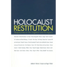 Holocaust Restitution: Perspectives on the Litigation and Its Legacy