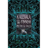 Kalevala & Finnish Myths & Tales: Epic Tales