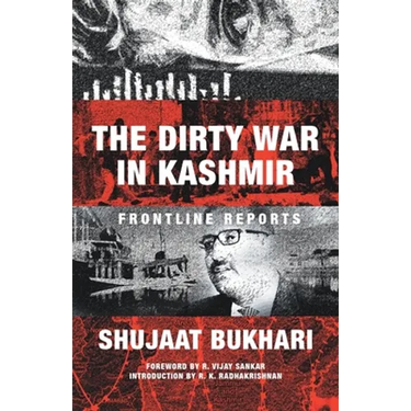 The Dirty War in Kashmir: Frontline Reports