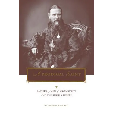 Penn State Series in Lived Religious Experience: Father John of Kronstadt and the Russian People