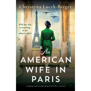 An American Wife in Paris: Gripping and heartbreaking World War 2 fiction