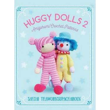Huggy Dolls 2: Amigurumi Crochet Patterns