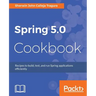 Spring 5.0 Cookbook