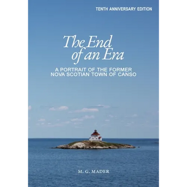 The End of an Era: A Portrait of the Former Nova Scotian Town of Canso