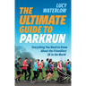 The Ultimate Guide to parkrun: Everything You Need to Know About the Friendliest 5K in the World