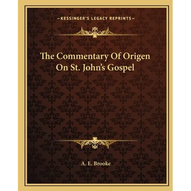 The Commentary Of Origen On St. John's Gospel