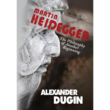 Martin Heidegger: The Philosophy of Another Beginning