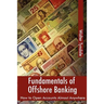 Fundamentals Of Offshore Banking: How To Open Accounts Almost Anywhere