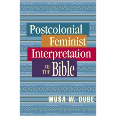 Postcolonial Feminist Interpretation of the Bible