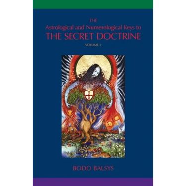 The Astrological and Numerological Keys to The Secret Doctrine Vol.2