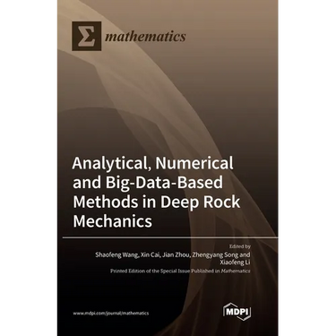 Analytical, Numerical and Big-Data-Based Methods in Deep Rock Mechanics