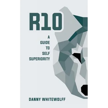 R10: A Guide To Self Superiority