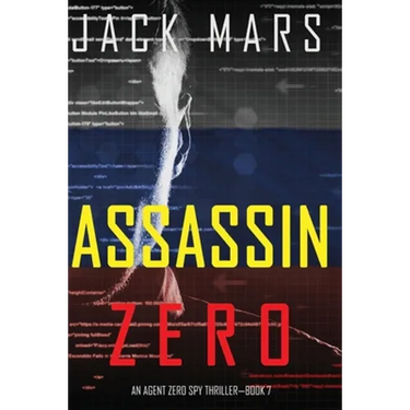 Assassin Zero (An Agent Zero Spy Thriller-Book #7)