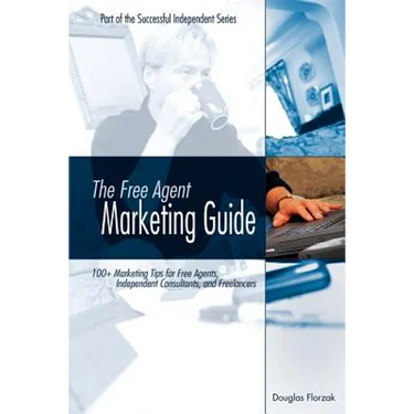 The Free Agent Marketing Guide