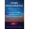 Story Intelligence: Master Story, Master Life