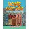 Home Sweet Home: Adult Coloring Books Houses
