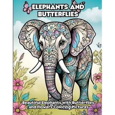 Elephants and Butterflies: Beautiful Elephants with Butterflies and Flowers Coloring Pictures