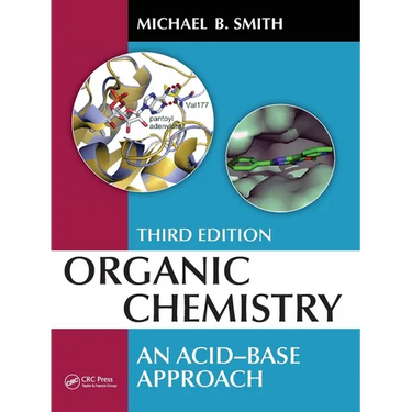Organic Chemistry: An Acid-Base Approach, Third Edition