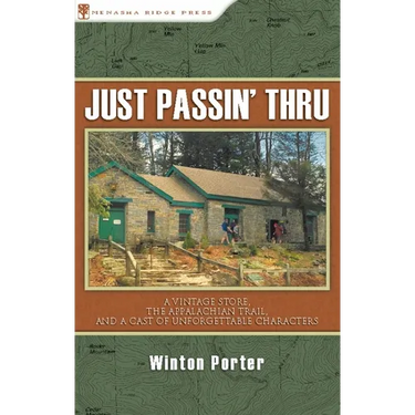 Just Passin' Thru: A Vintage Store, the Appalachian Trail, and a Cast of Unforgettable Characters