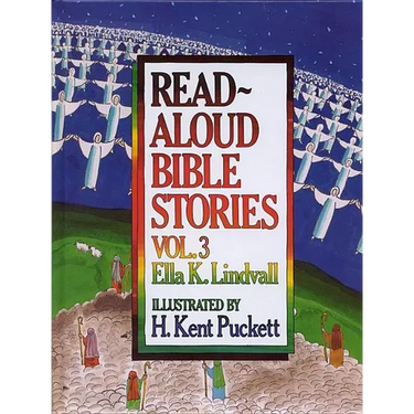 Read Aloud Bible Stories Volume 3: Volume 3