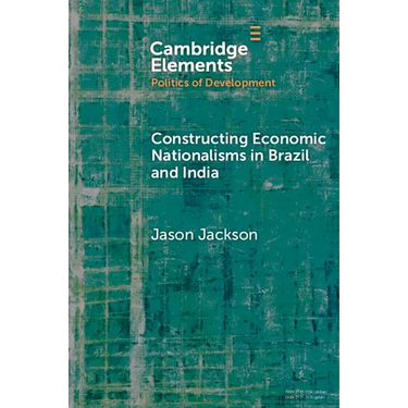 Constructing Economic Nationalisms in Brazil and India