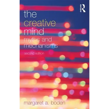 The Creative Mind: Myths and Mechanisms