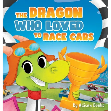 The Dragon Who Loved To Race Cars