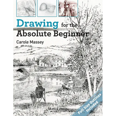 Drawing for the Absolute Beginner