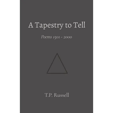 A Tapestry to Tell: Poems 1501 - 2000