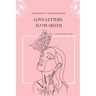 Heartfelt Expressions: Love Letters to My Sister