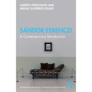 Sándor Ferenczi: A Contemporary Introduction