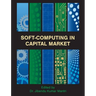 Soft-Computing in Capital Market: Research and Methods of Computational Finance for Measuring Risk of Financial Instruments