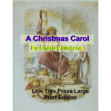 A Christmas Carol: Low Tide Press Large Print Edition