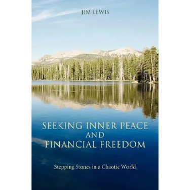 Seeking Inner Peace and Financial Freedom: Stepping Stones in a Chaotic World