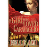 The Girl Who Loved Caravaggio