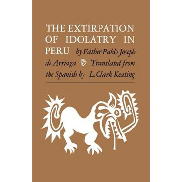 The Extirpation of Idolatry in Peru