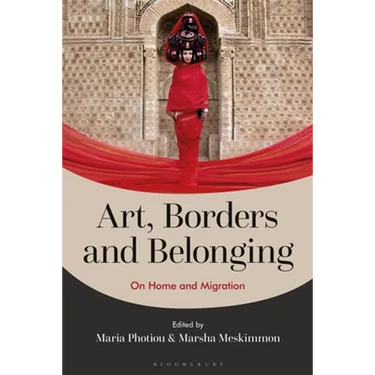 Art, Borders and Belonging: On Home and Migration