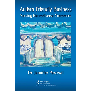 Autism Friendly Business: Serving Neurodiverse Customers