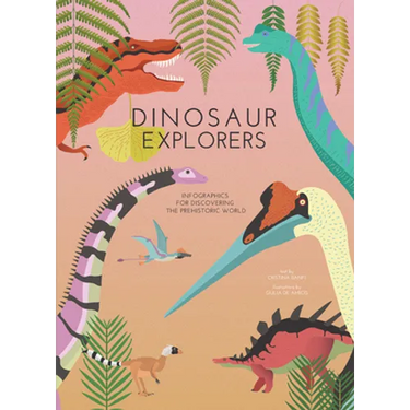 Dinosaur Explorers: Infographics for Discovering the Prehistoric World