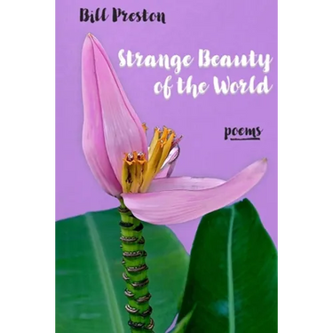 Strange Beauty of the World: Poems