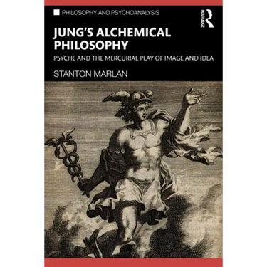 Jung's Alchemical Philosophy: Psyche and the Mercurial Play of Image and Idea