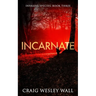 Incarnate: A Horror Novel
