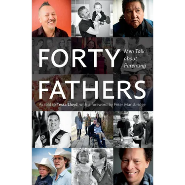 Forty Fathers: Men Talk about Parenting